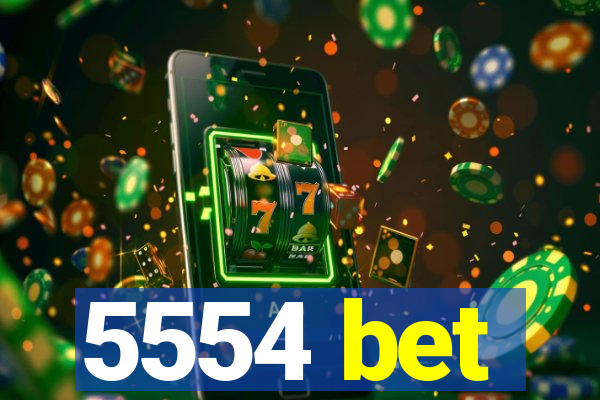 5554 bet